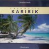 Traumziel KARIBIK  von Christian Heeb