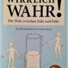 Wirklich wahr! Die Welt zwischen Fakt und Fake von Simon Hadler