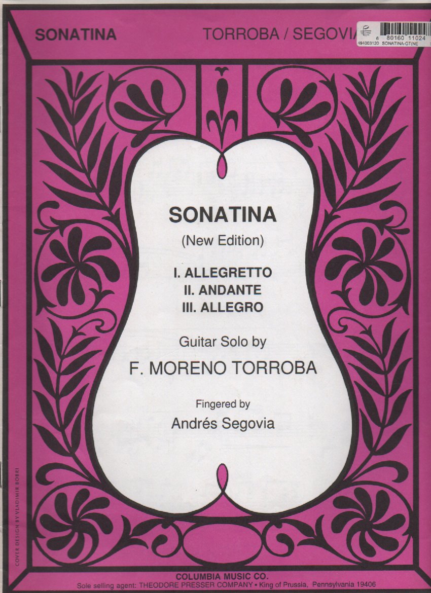 Sonatina. I. Allegretto, II. Andante, III. Allegro     Guitar Solo by F. Moreno Torroba (Fingered by Andrés Segovia)