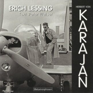 Herbert von Karajan  von Peter Weiser (Text) und Erich Lessing (Photographie)