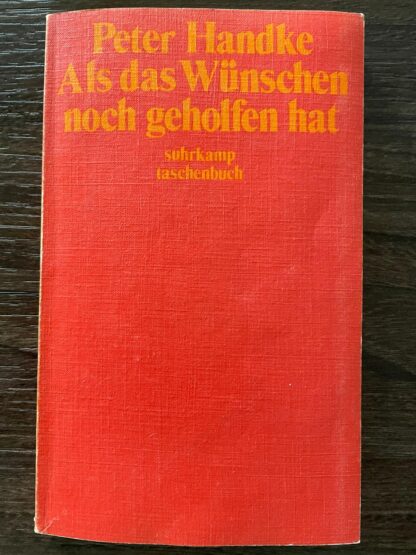 Als das Wünschen noch geholfen hat von Peter Handke
