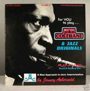 For you to play ... John Coltrane:  8 Jazz Originals: play-a-long book and recording set (A New Approach to Jazz Improvisation)