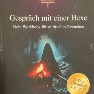 Gespräch mit einer Hexe. Dein Workbook für spirituelles Erwachen von Markus Josl