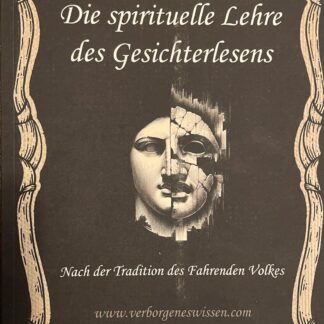 Die spirituelle Lehre des Gesichterlesens. Nach der Tradition des Fahrenden Volkes von Markus Josl