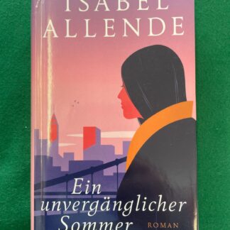 Ein unvergänglicher Sommer von Isabel Allende
